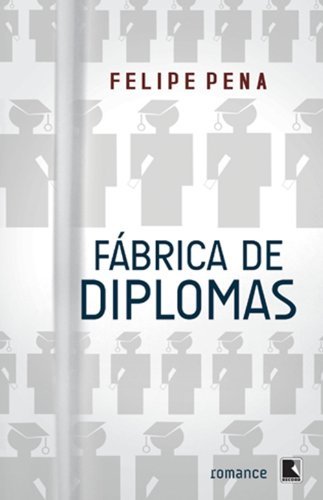 Fábrica De Diplomas (Vol. 1)