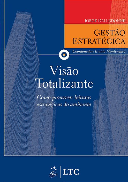 Série Gestão Estratégica Visão Totalizante