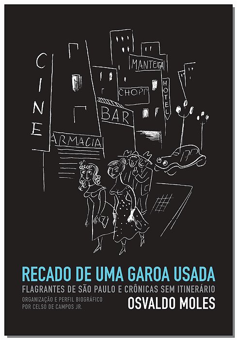 Recado De Uma Garoa Usada Flagrantes De São Paulo E Crônicas Sem Itinerário