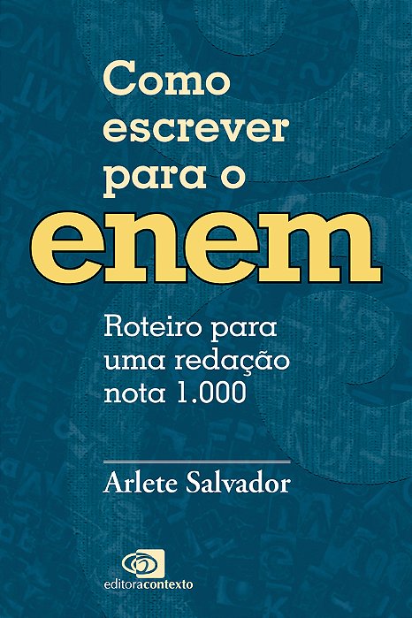 Como Escrever Para O Enem - Roteiro Para Uma Redação Nota 1.000