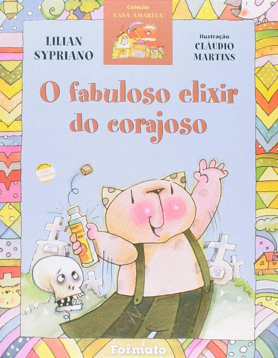 O Fabuloso Elixir Do Corajoso