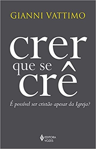 Crer Que Se Crê. É Possível Ser Cristão Apesar Da Igreja?