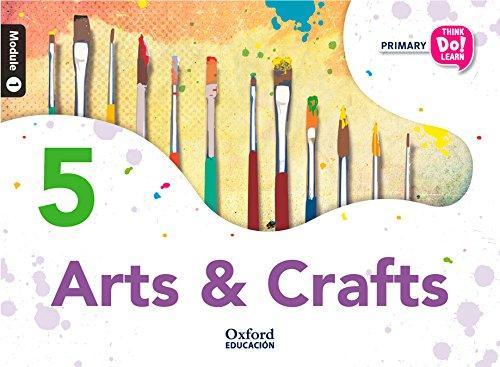 Think Do Learn Arts And Crafts 5 Module 1 - Student's Book