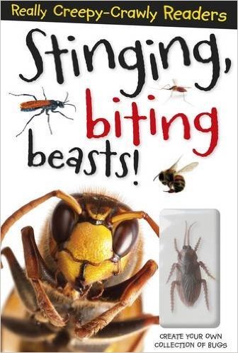 Stinging, Biting Beasts! - Really Creepy- Crawly Readers