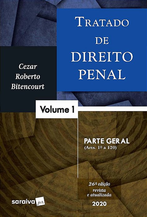 Tratado De Direito Penal - Parte Geral - Volume 1 - 26ª Edição 2020