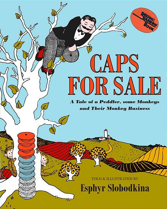 Caps For Sale - A Tale Of A Peddler, Some Monkeys And Their Monkey
