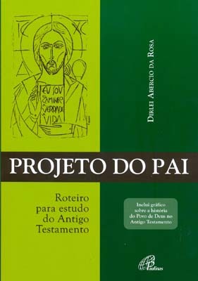 Projeto Do Pai Roteiro Para Estudos Do Antigo Testamento