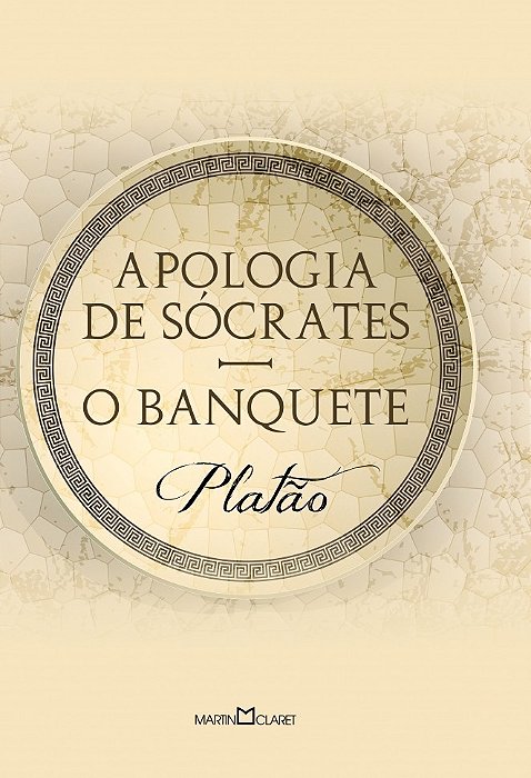 Apologia De Sócrates - O Banquete