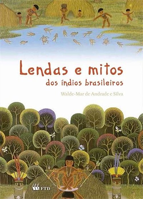 Lendas E Mitos Dos Indios Brasileiros