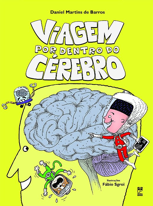 Viagem Por Dentro Do Cérebro