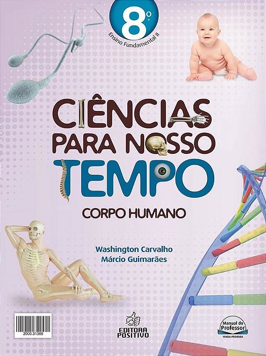 Ciências Para Nosso Tempo - Corpo Humano - 8º Ano