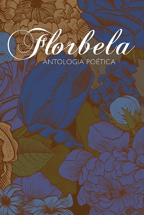 Florbela - Antologia Poética