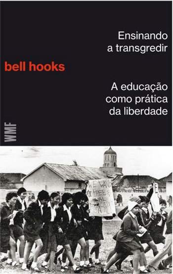 Ensinando A Transgredir - A Educação Como Pratica Da Liberdade