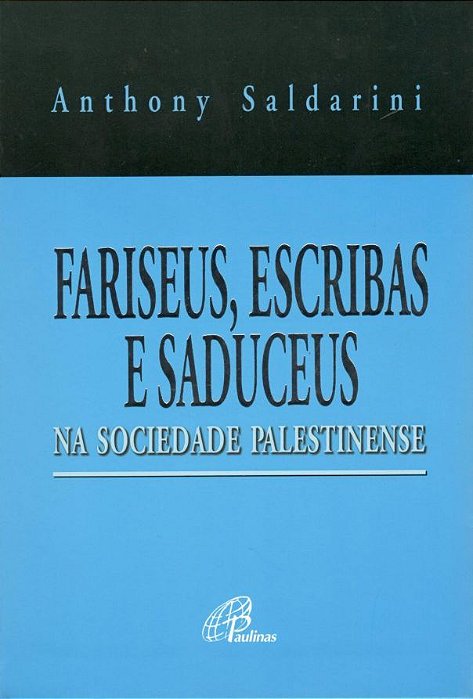 Fariseus, Escribas E Saduceus Na Sociedade Palestinense