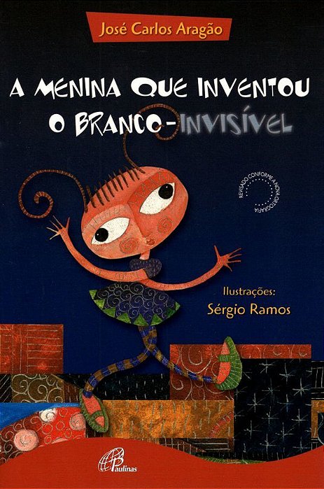 A Menina Que Inventou O Branco Invisível