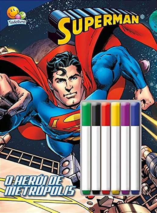 Superman - O Heroi De Metropolis - Colorir E Atividades Com Canetinha