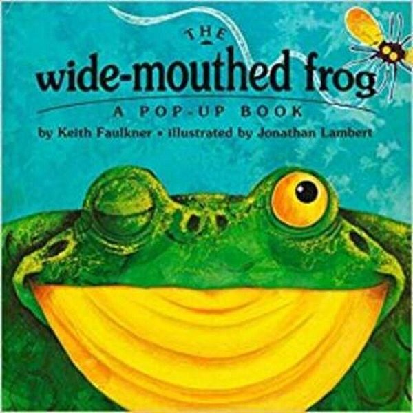 The Wide-Mouthed Frog: A Pop-Up Book-..