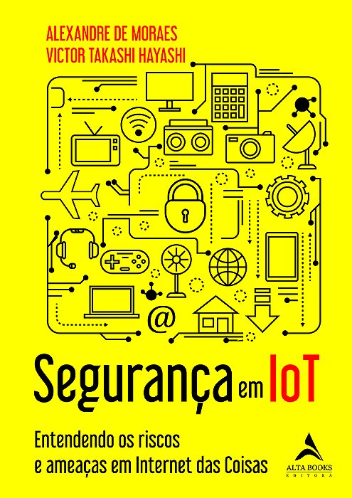 Segurança Em Iot Entendendo Os Riscos E Ameaças Em Iot