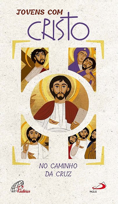 Jovens Com Cristo No Caminho Da Cruz/No Caminho Da Ressurreição