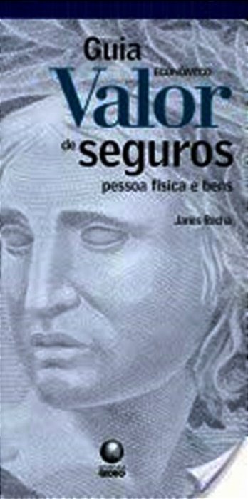 Guia Valor Econômico De Seguros - Pessoa Física E Bens