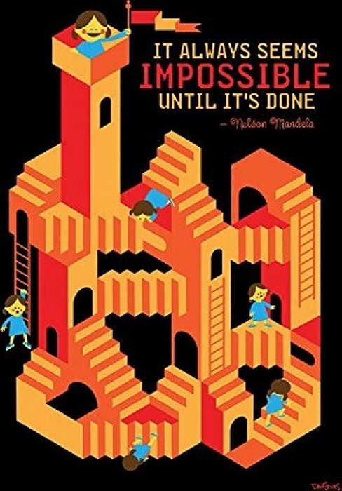 It Always Seems Impossible Until It's Done