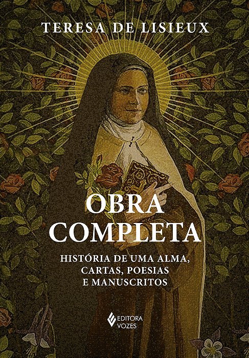 Obra Completa História De Uma Alma, Cartas, Poesias E Manuscritos