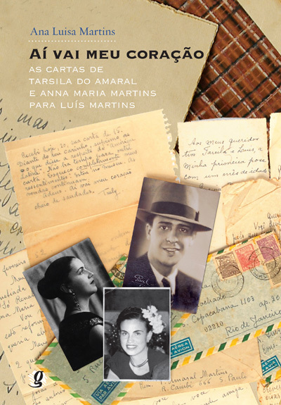 Aí Vai Meu Coração As Cartas De Tarsila Do Amaral E Anna Maria Martins Para Luís Martins