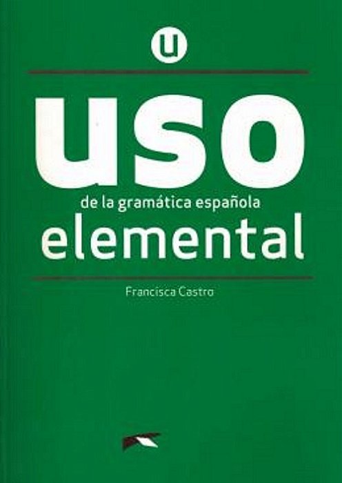 Uso De La Gramatica Espanola - Nivel Elemental - Nueva Edicion