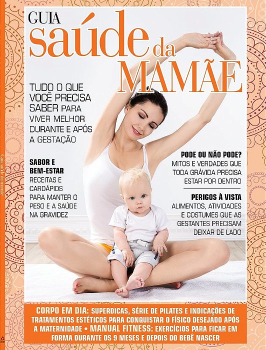 Guia Saúde Da Mamãe - Tudo O Que Você Precisa Saber Para Viver Melhor Durante E Após A Gestação