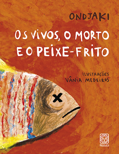 Os Vivos, O Morto E O Peixe-Frito