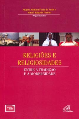 Religiões E Religiosidades Entre A Tradição E A Modernidade