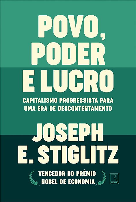 Povo, Poder E Lucro Capitalismo Progressista Para Uma Era De Descontentamento..-