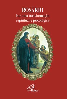 Rosário Por Uma Transformação Espiritual E Psicológica