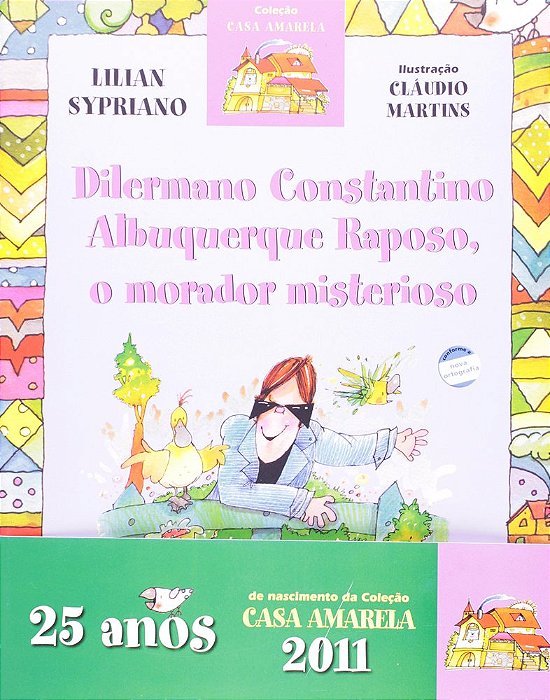 Dilermano Constantino Albuquerque Raposo - O Morador Misterioso - Coleção Casa Amarela