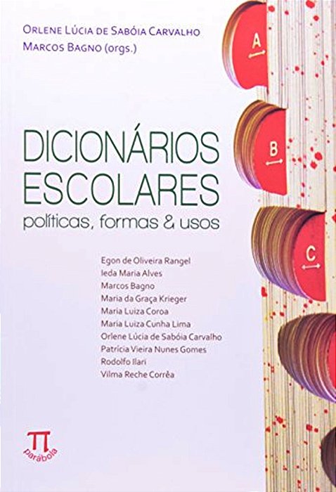 Dicionários Escolares - Políticas, Formas, E Usos