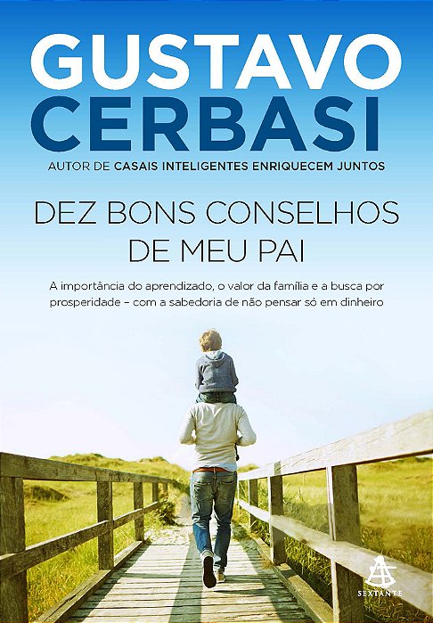 Dez Bons Conselhos De Meu Pai - Sextante