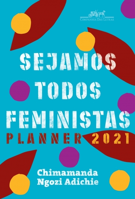 Sejamos Todos Feministas: Planner 2021..-