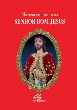 Novena Em Honra Ao Senhor Bom Jesus