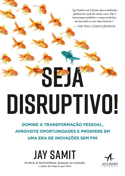 Seja Disruptivo! Domine A Transformação Pessoal, Aproveite Oportunidades E Prospere Em Uma Era De Inovações Sem Fim