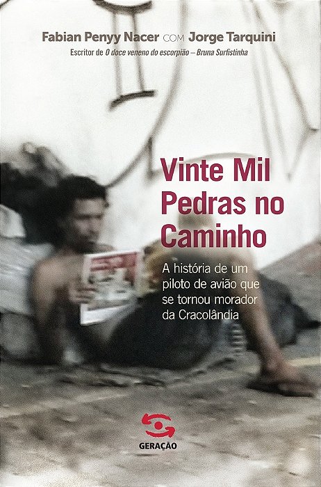 Vinte Mil Pedras No Caminho A História De Um Piloto De Avião Que Se Tornou Morador Da Cracolândia