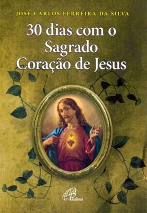 30 Dias Com O Sagrado Coração De Jesus..-