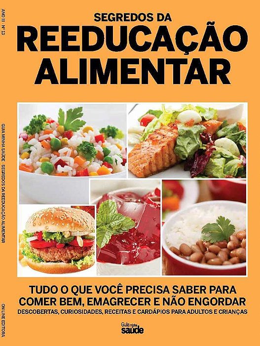 Guia Minha Saúde - Segredos Reeducação Alimentar - Vol. 13