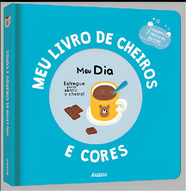 Meu Livro De Cheiros E Cores: Meu Dia..-