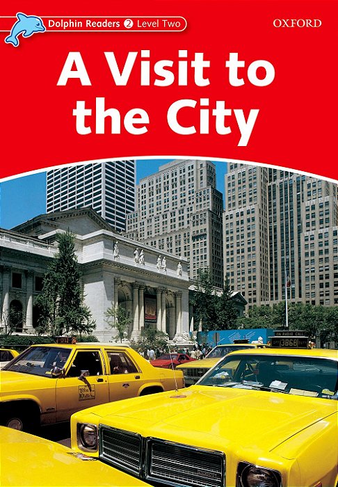 A Visit To The City - Dolphin Readers - Level 2..-