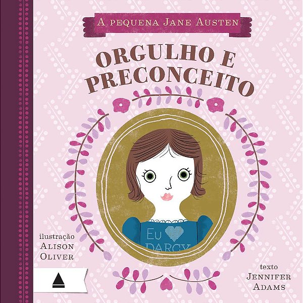 A Pequena Jane Austen - Orgulho E Preconceito