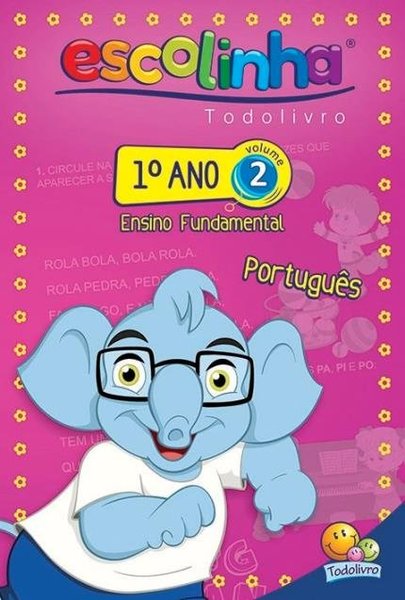 Escolinha Todolivro: 1º Ano - Portugues 2