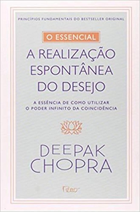 O Essencial - A Realização Espontontânea Dos Desejos