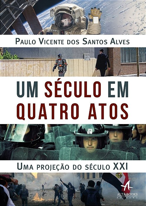 Um Século Em Quatro Atos