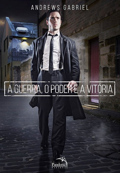 A Guerra, O Poder E A Vitória