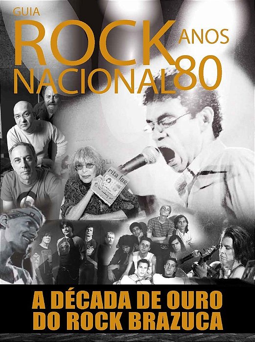 Guia Rock Nacional - Anos 80 A Década De Ouro Do Rock Brazuca